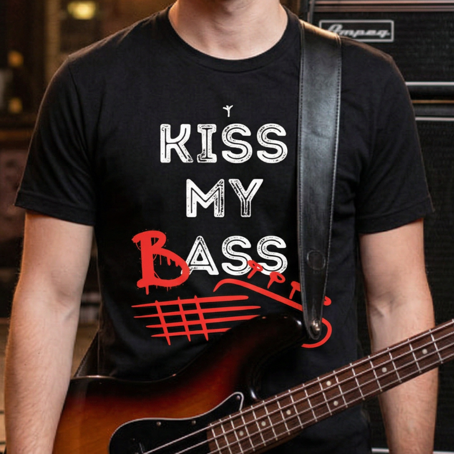 Kiss my bass