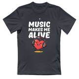 T-Shirt Unisex Music makes me alive