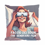 Cuscino Faccio sogni che sembrano film
