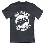T-Shirt Unisex no bass no groove