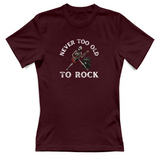 T-Shirt Donna Never too old to rock
