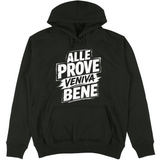 Felpa Unisex con Cappuccio alle prove veniva bene