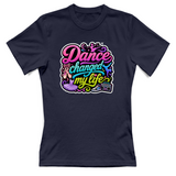 T-Shirt Donna Dance changed my life