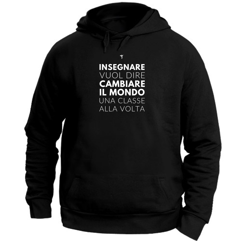 Felpa Unisex con Cappuccio Insegnare è cambiare il mondo