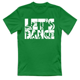 T-Shirt Unisex Lets Dance