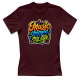 T-Shirt Donna Music changed my life