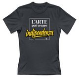 T-Shirt Donna arte può creare indipendenza