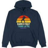 Felpa Unisex con Cappuccio dance first think later