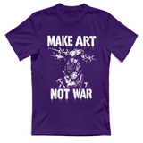 T-Shirt Unisex Make art not war