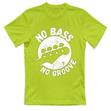 T-Shirt Unisex no bass no groove