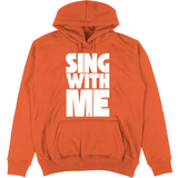 Felpa Unisex con Cappuccio sing with me