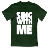 T-Shirt Unisex sing with me