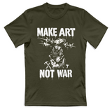 T-Shirt Unisex Make art not war