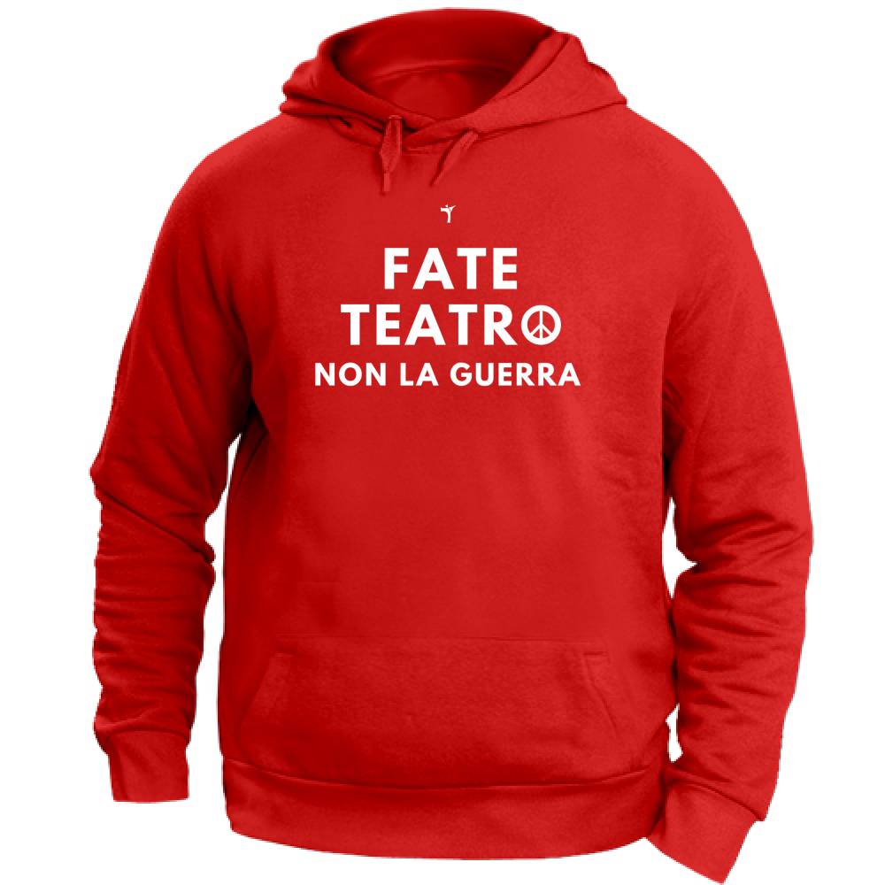 Felpa Unisex con Cappuccio Fate teatro non la guerra