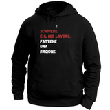 Felpa Unisex con Cappuccio scrivere è il mio lavoro