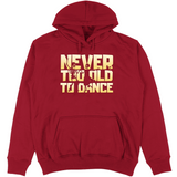 Felpa Unisex con Cappuccio Never too old to dance