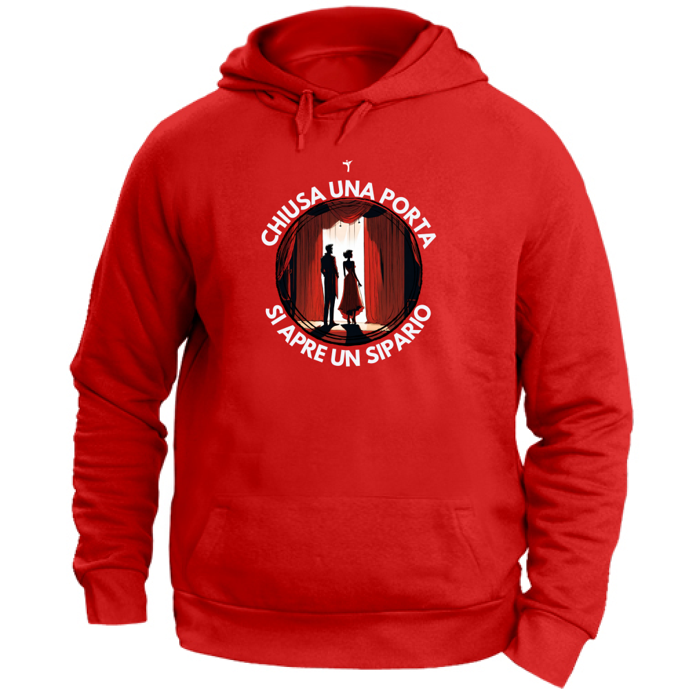 Felpa Unisex con Cappuccio Chiusa una porta si apre un sipario