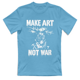 T-Shirt Unisex Make art not war