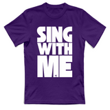 T-Shirt Unisex sing with me