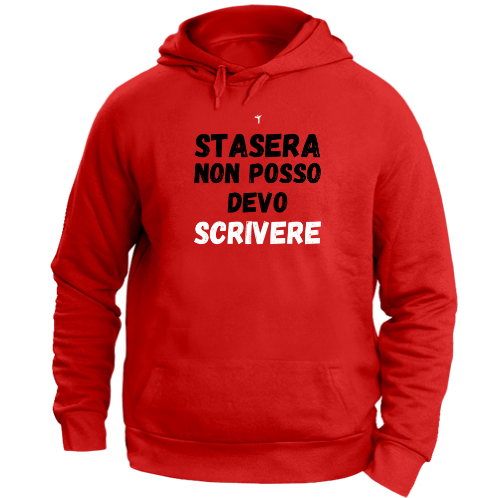 Felpa Unisex con Cappuccio stasera non posso devo scrivere