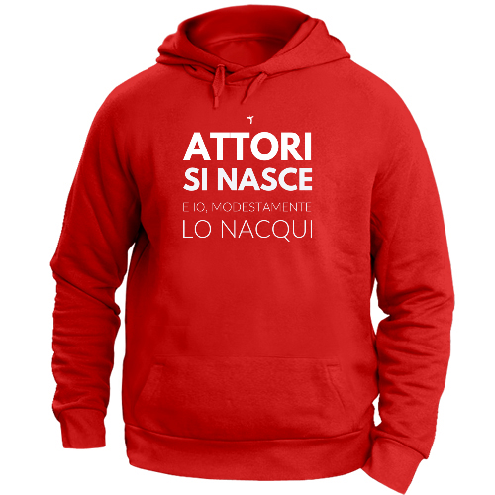 Felpa Unisex con Cappuccio Attori si nasce
