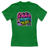T-Shirt Donna Dance changed my life