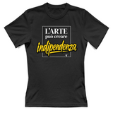 T-Shirt Donna arte può creare indipendenza