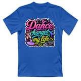 T-Shirt Unisex Dance changed my life