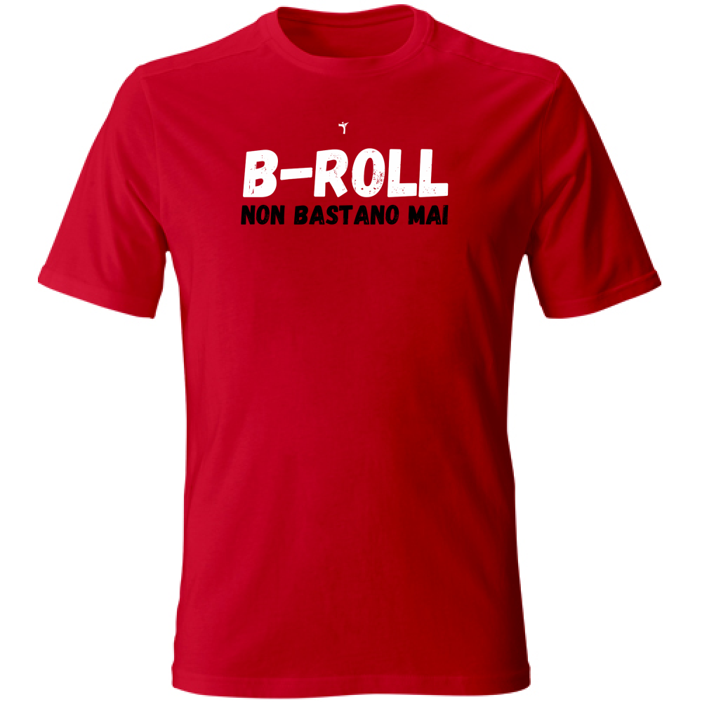 T-Shirt Unisex b-roll non bastano mai