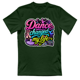 T-Shirt Unisex Dance changed my life
