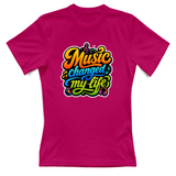 T-Shirt Donna Music changed my life