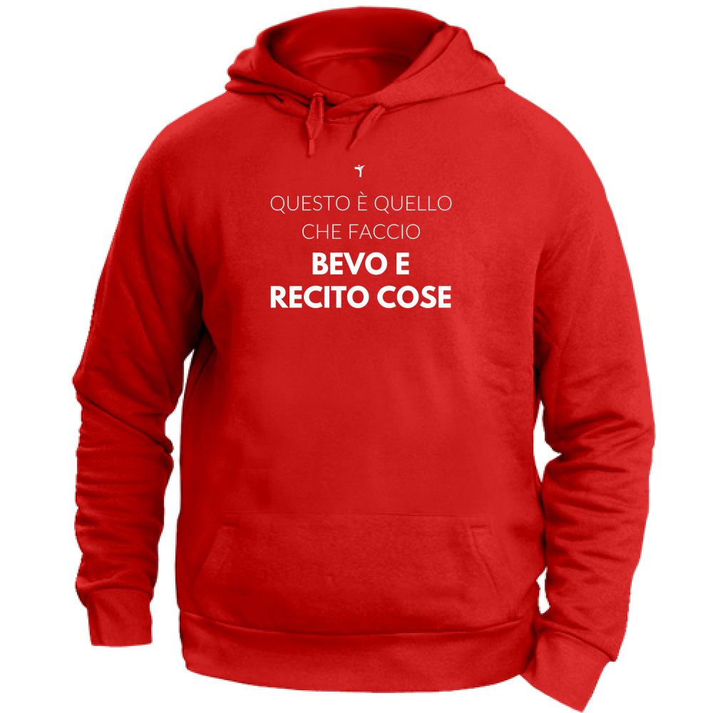 Felpa Unisex con Cappuccio Bevo e recito cose