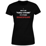 T-Shirt Unisex non parlo strano sto citando shakespeare