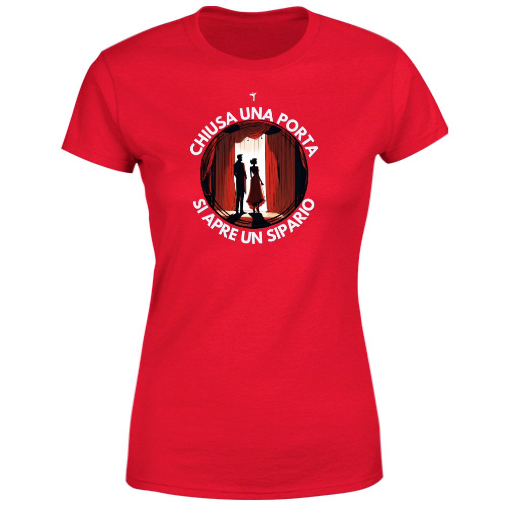 T-Shirt Donna Chiusa una porta si apre un sipario