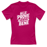 T-Shirt Donna alle prove veniva bene