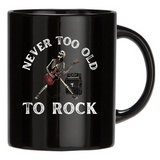 Tazza Nera Never too old to rock