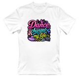 T-Shirt Donna Dance changed my life