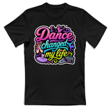 T-Shirt Unisex Dance changed my life
