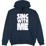 Felpa Unisex con Cappuccio sing with me