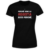 T-Shirt Donna Perché sono la regista