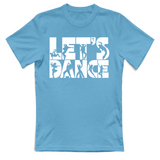 T-Shirt Unisex Lets Dance