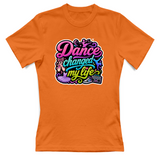 T-Shirt Donna Dance changed my life