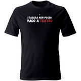 T-Shirt Unisex stasera non posso vado a teatro