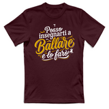 T-Shirt Unisex Posso insegnarti a ballare e lo farò