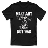T-Shirt Unisex Make art not war