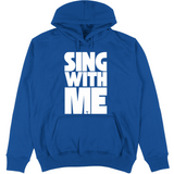 Felpa Unisex con Cappuccio sing with me