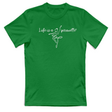 T-Shirt Unisex Life is a pirouette