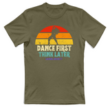 T-Shirt Bambino dance first think later