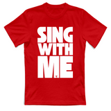 T-Shirt Unisex sing with me
