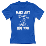 T-Shirt Donna Make art not war